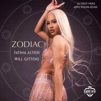 Zodiac - Will Gittens & Fatima Altieri & Will Gittens, Fatima Altieri & DJ FREDY MUKS