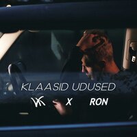 Klaasid Udused - Vk & Ronan Ild