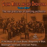 In the Mood - Glenn Miller & His Orchestra