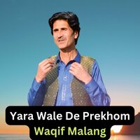 Yara Wale De Prekhom - Waqif Malang