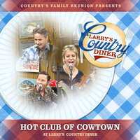 Stay All Night, Stay A Little Longer - Country's Family Reunion & The Hot Club Of Cowtown