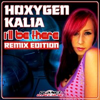 I'll Be There - Hoxygen & Kalia