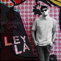 Leyla - Buğrahan Çayır