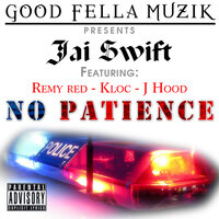No Patience - Jai Swift