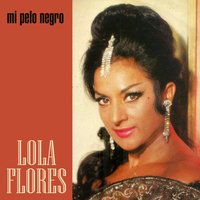 Grítenme Piedras del Campo - Lola Flores