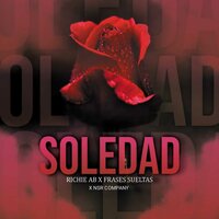 Soledad - Richie Ab & Frases Sueltas & Nsr Company