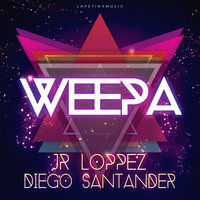 Weepa - Jr Loppez & Diego Santander