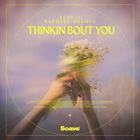 Thinkin Bout You - Raphael DeLove & Aexcit