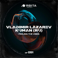 Feeling the Vibes - Kuman (RU) & Vladimir Lazarev