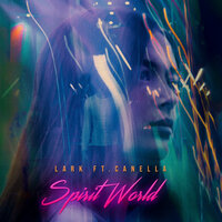 Spirit World - Lark & Canella