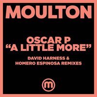 A Little More - Oscar P