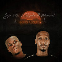 Thinking About You - Sir Mos & Tipsta & MoreSoul