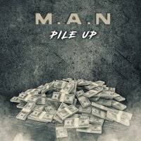 Pile Up - M.A.N