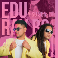 La Inocente - Edu y su son & Ray Bg