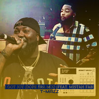I Got Joy - T-Mazz & Mistah F.A.B.