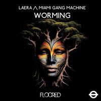 Worming - Laera & Miami Gang Machine