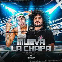 Mueva la Chapa - Skorps & CDP Keloke & TRATTO MUSIC PY