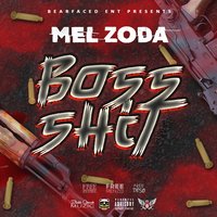 Boss Shit - Mel Zoda