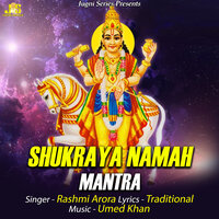 Shukraya Namah - Rashmi Arora & Anil Tilakdhari