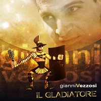 Il gladiatore - Gianni Vezzosi