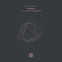 Shadows - Aman Anand & Lio Q