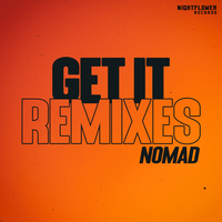 Get It - NOMAD & Joe Easton
