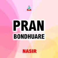 Pran Bondhuare - Nasir