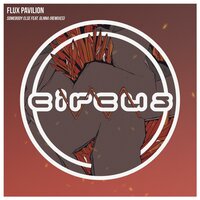 Somebody Else - Flux Pavilion & Arius & GLNNA