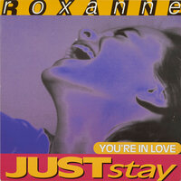 Just Stay - Roxanne