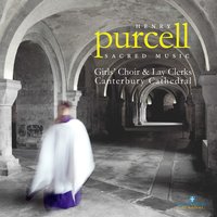 Thou Knowest, Lord, The Secrets of Our Hearts (1695 Setting) - Генри Пёрселл & Canterbury Cathedral Girls' Choir