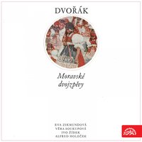 Moravian Duets, Op. 32 B 60, .: The Wild Rose - Věra Soukupová & Eva Zikmundova & Alfred Holecek & Věra Soukupová, Eva Zikmundová, Alfréd Holeček & Антонин Дворжак