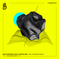 No Turning Back - No Distance & Katya Ria & Space Motion