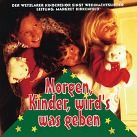 Kommet, ihr Hirten - Wetzlarer Kinderchor & Christian Baer & Margret Birkenfeld