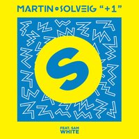 +1 - Martin Solveig & Sam White