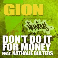 Don't Do It For Money feat. Nathalie Bulters - Gion