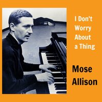 The Song Is Ended - Mose Allison & Ирвинг Берлин