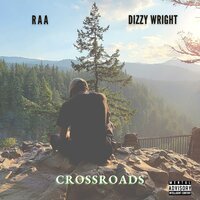 Crossroads - Raá & Dizzy Wright