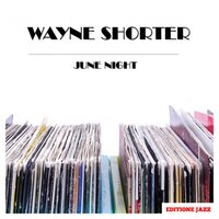 June Night - Wayne Shorter