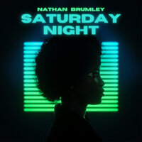 Saturday Night - Nathan Brumley