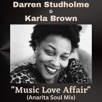 Music - Love- Affair - Darren Studholme & Karla Brown & Anarita Soul