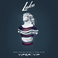 What You Do to Me - LoKo