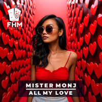All My Love - Mister Monj