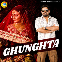 Ghunghta - Gyanender Sardhana & Preeti Choudhary