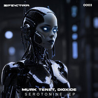 Serotonine - Dioxide & Murk Tenet & Krypta