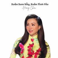 Xuân Và Tình Yêu - Hoàng Châu
