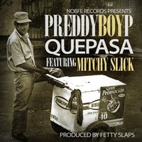 Que Pasa - Mitchy Slick & Preddy Boy P
