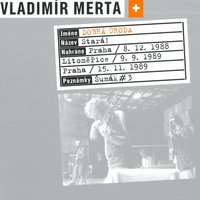Ticho - Vladimir Merta & Dobrá úroda & Vladimír Merta, Dobrá úroda
