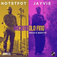 haciendolo fino - El bunker Mx & Hotspot & Jayvis