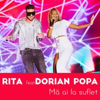 Ma ai la suflet - Dorian Popa & Rita