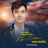 Liên Khúc Phượng Buồn - Kỷ Niệm Nào Buồn - Võ Thanh Linh & Tâm Thảo & Star Online